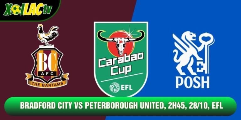 Nhận Định Bradford City Vs Peterborough United, 2h45, 28/10, EFL
