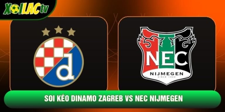 Soi Kéo Dinamo Zagreb Vs NEC Nijmegen 23h45 22/10 - Cúp C2