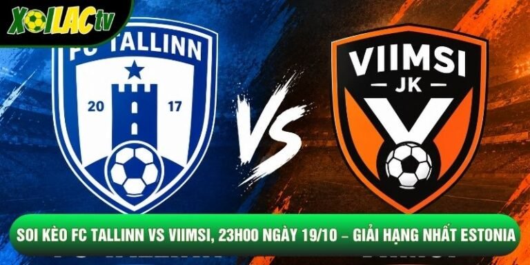 Soi Kèo FC Tallinn Vs Viimsi, 23h00 Ngày 19/10 – Giải Hạng Nhất Estonia