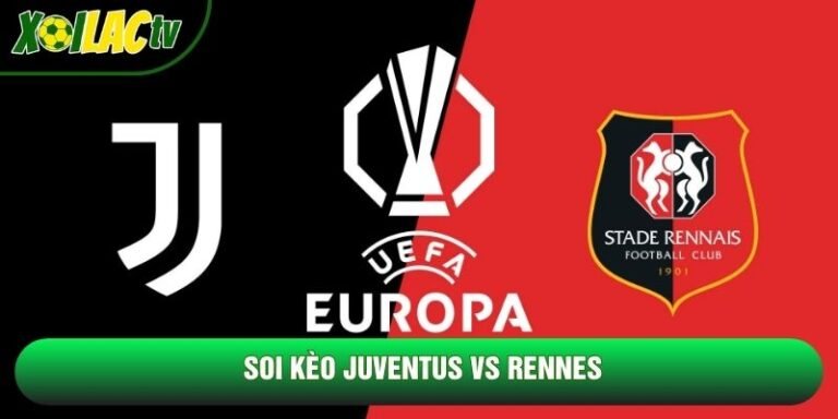 Soi Kèo Juventus Vs Rennes 23h45 Ngày 22/10 - Cúp C2